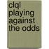 Clql Playing Against The Odds