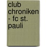 Club Chroniken - Fc St. Pauli door Onbekend