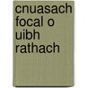 Cnuasach Focal O Uibh Rathach door Caoilfhionn Nic Phaidin