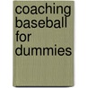 Coaching Baseball for Dummies door The National Alliance For Youth Sports