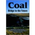 Coal --- Bridge To The Future