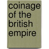 Coinage of the British Empire door Henry Noel Humphreys