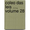 Coleo Das Leis ..., Volume 28 door Brazil