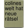 Colines Welt hat neue Rätsel door Nicole Schuster