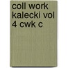 Coll Work Kalecki Vol 4 Cwk C door Michal Kalecki