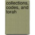 Collections, Codes, And Torah