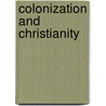 Colonization and Christianity door William Howitt