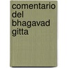 Comentario del Bhagavad Gitta by Sri Chinmov