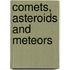 Comets, Asteroids And Meteors