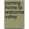 Coming Home to Welcome Valley door Mabel Brinegar Fowler