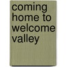 Coming Home to Welcome Valley by Mabel Brinegar Fowler