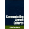 Communicating Across Cultures door Stella Ting-Toomey