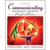 Communicating In Small Groups by Steven A. Beebe