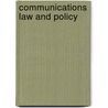 Communications Law and Policy door Jerry Kang