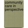 Community Care In Perspective by Jan Walmsley