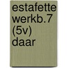 ESTAFETTE WERKB.7 (5V) DAAR door Susan Van Der Linden