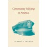 Community Policing in America door Jeremy M. Wilson