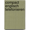 Compact Englisch telefonieren door Onbekend