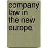 Company Law In The New Europe by Marios Koutsias