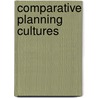 Comparative Planning Cultures by Sanyal Bishwapriya