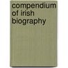 Compendium of Irish Biography door Alfred Webb