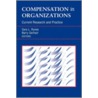 Compensation in Organizations by Sara L. Rynes