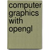 Computer Graphics With Opengl by Maggie Baker