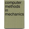 Computer Methods In Mechanics door Mieczyslaw Kuczma