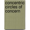 Concentric Circles Of Concern door W. Oscar Thompson