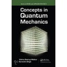 Concepts in Quantum Mechanics by Vishnu S. Mathur