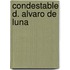 Condestable D. Alvaro de Luna