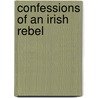 Confessions Of An Irish Rebel door Brendan Behan