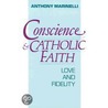 Conscience And Catholic Faith door Anthony J. Marinelli