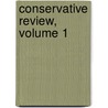 Conservative Review, Volume 1 door Walter Neale