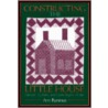 Constructing The Little House door Ann Romines