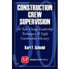 Construction Crew Supervision door Karl F. Schmid