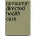 Consumer Directed Health Care