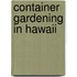 Container Gardening in Hawaii