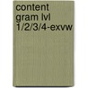 Content Gram Lvl 1/2/3/4-Exvw door Onbekend