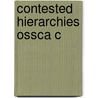 Contested Hierarchies Ossca C door Onbekend