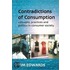 Contradictions Of Consumption