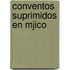 Conventos Suprimidos En Mjico