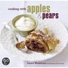 Cooking With Apples And Pears door Laura Washburn