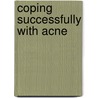 Coping Successfully With Acne by Sally Lewis