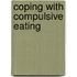 Coping with Compulsive Eating
