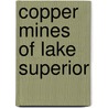 Copper Mines of Lake Superior door Thomas Arthur Rickard