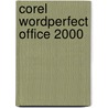 Corel Wordperfect Office 2000 by Eisch