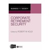 Corporate Retirement Security by Robert W. Kolb