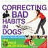 Correcting Bad Habits In Dogs