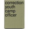 Correction Youth Camp Officer by Jack Rudman